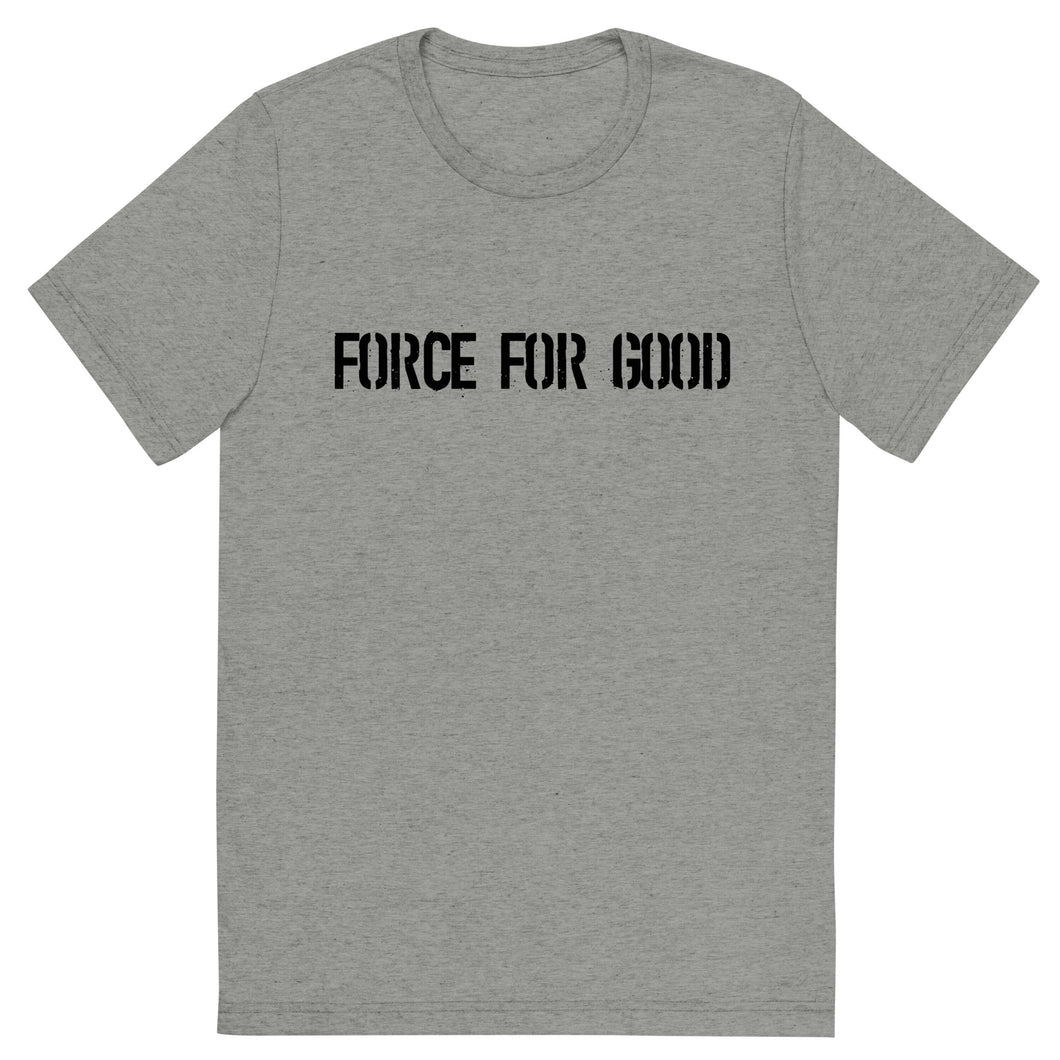 Force For Good Quotes Tee